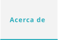 Acerca de